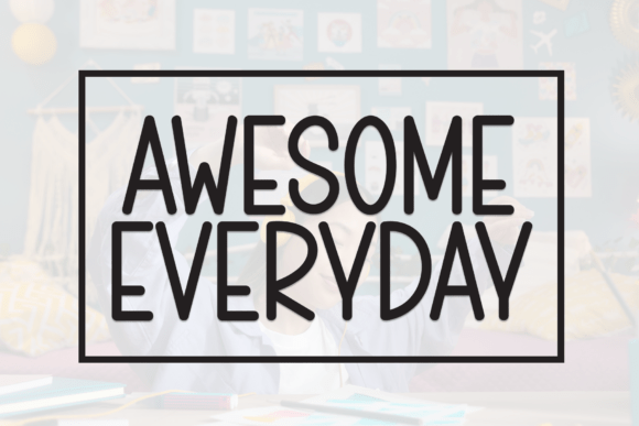 Awesome Everyday Font: A Display Typeface for Campaigns