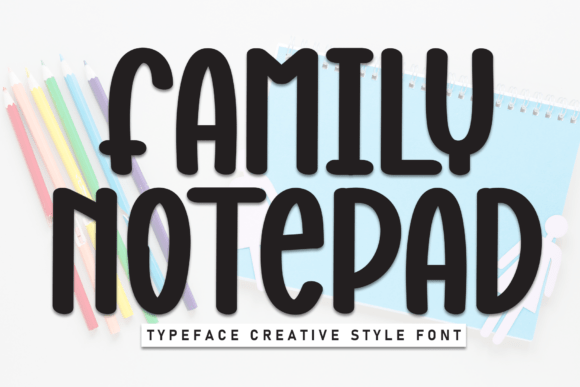 Family Notepad Font: A Friendly Typeface for Small Business Branding