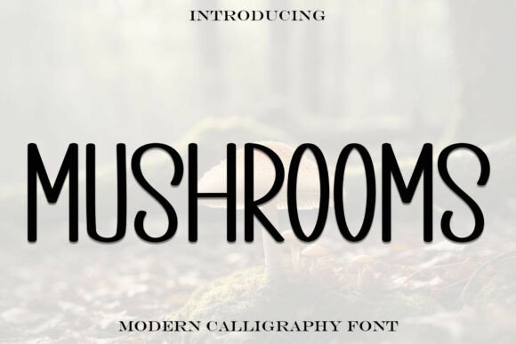 Mushrooms Font: A Display Typeface for Friendly Campaigns